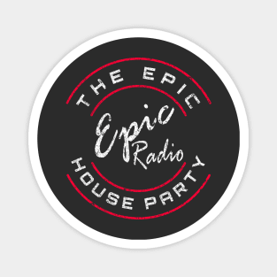 Epic Radio House Party Magnet